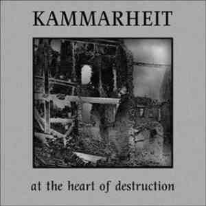 Kammarheit - At The Heart Of Destruction