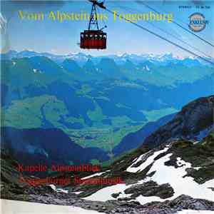 Kapelle Alpsteinblick, Toggenburger Streichmusik - Vom Alpstein Ins Toggenb ...