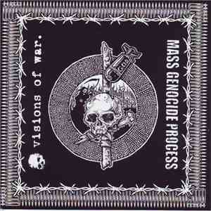 Mass Genocide Process / Visions Of War - Mass Genocide Process / Visions Of ...