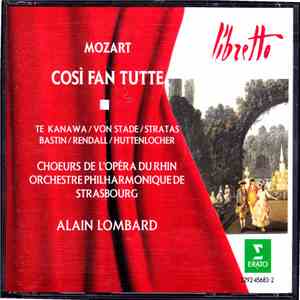 Mozart - Orchestre Philharmonique De Strasbourg, Alain Lombard, Te Kanawa, Von Stade, Stratas - Cosi Fan Tutte