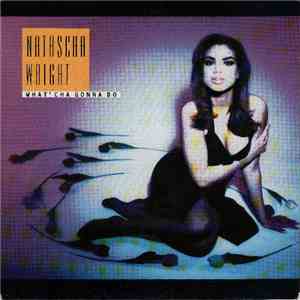 Natascha Wright - What'cha Gonna Do