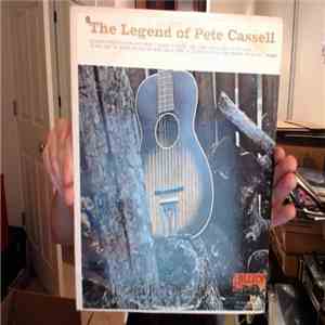 Pete Cassell - The Legend Of Pete Cassell