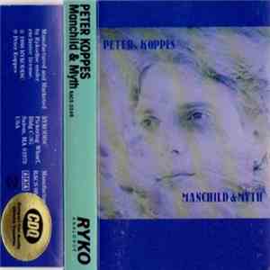 Peter Koppes - Manchild & Myth