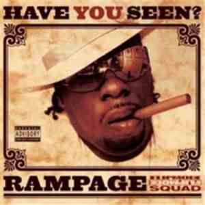 Rampage  - Have You Seen ?