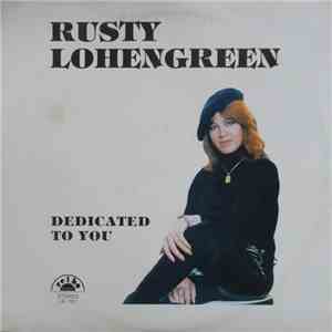 Rusty Lohengreen - Dedicated To You