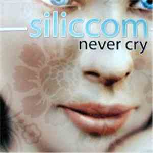 Siliccom - Never Cry