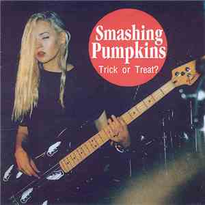 Smashing Pumpkins - Trick Or Treat?