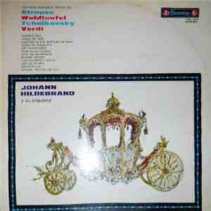 Strauss, Waldteufel, Tchaikovsky, Verdi - Johann Hildebrand And His Orchest ...