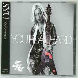 Syu  - You Play Hard