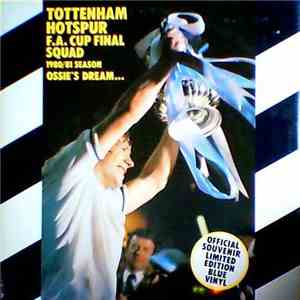 Tottenham Hotspur F.A. Cup Final Squad 1980/81 Season - Ossie's Dream...