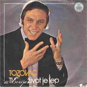 Tozovac - Život Je Lep