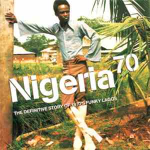 Various - Nigeria 70 (The Definitive Story of 1970's Funky Lagos)