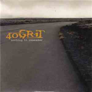 40 Grit - Nothing To Remember