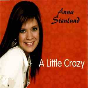 Anna Stenlund  - A LIttle Crazy