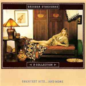 Barbra Streisand - A Collection Greatest Hits...And More