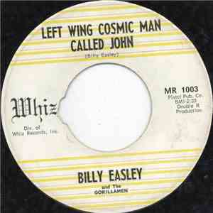 Billy Easley And The Gorillamen - Left Wing Cosmic Man Called John