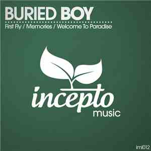 Buried Boy - First Fly / Memories / Welcome To Paradise