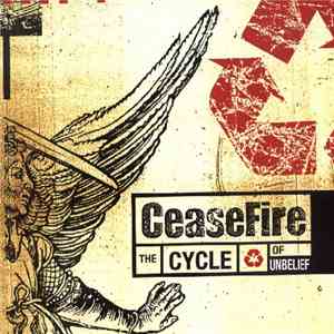 Ceasefire  - The Cycle Of Unbelief