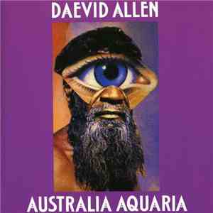 Daevid Allen - Australia Aquaria / She