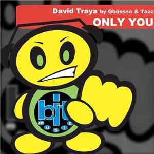 David Traya By Ghönsso & Tazz - Only You