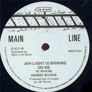 Debbie Rivers / Jah Bunny - Jah Light Is Shining On Me