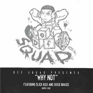 Def Squad Presents Erick Onasis & Slick Rick - Why Not