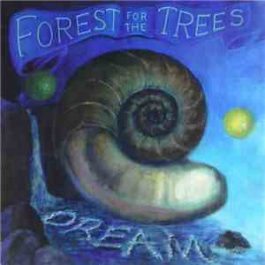 Forest For The Trees - Dream