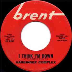 Harbinger Complex - I Think I'm Down / My Dear And Kind Sir