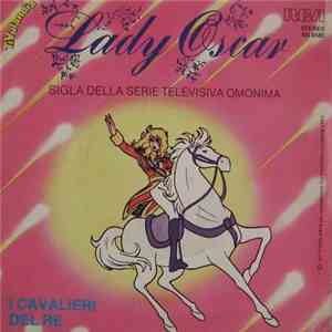 I Cavalieri Del Re - Lady Oscar