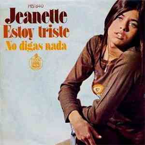 Jeanette - Estoy Triste/ No Digas Nada