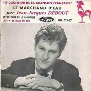 Jean-Jacques Debout - Vol. 3 - Le Marchand D'Eau