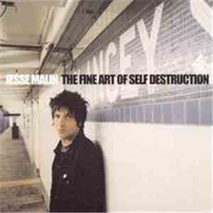 Jesse Malin - The Fine Art Of Self Destruction