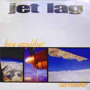 Jet Lag - Love Amplifier / Surrender