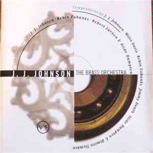 J.J. Johnson, The Brass Orchestra - The Brass Orchestra