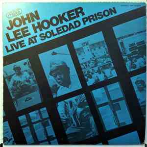 John Lee Hooker - Live At Soledad Prison