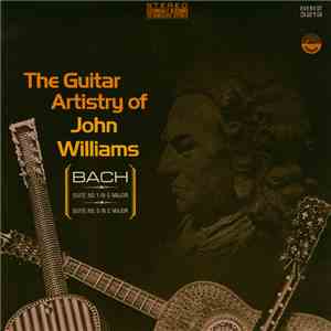 John Williams , Bach, Johann Sebastian Bach - The Guitar Artistry Of John W ...