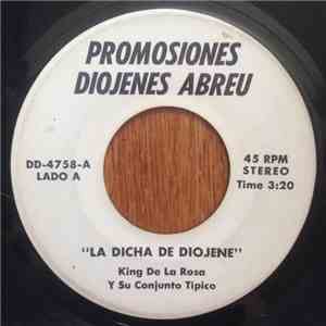 King De La Rosa Y Su Conjunto Tipico - La Dicha De Diojene / La Sale Un Dul ...