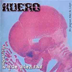 Kuero - Piensa Que Piensas