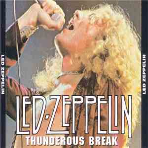 Led Zeppelin - Thunderous Break