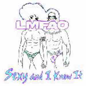 LMFAO - Sexy And I Know It