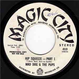 Mad Dog & The Pups - Hip Squeeze