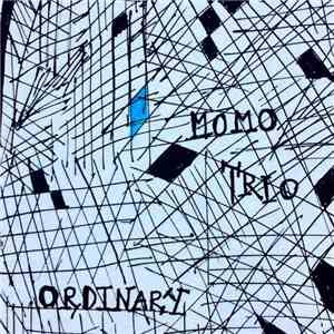 Momo Trio - Ordinary