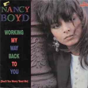 Nancy Boyd - Working My Way Back To You (Don't You Worry 'Bout Me)