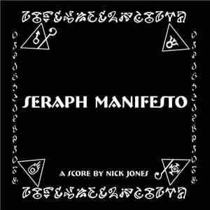 Nick Jones  - Seraph Manifesto