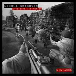Nikola Grebovic - Unwelcome Visitor EP