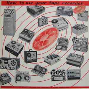 No Artist - How To Use Your Tape Recorder
