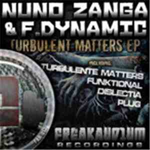 Nuno Zanga & F.Dynamic - Turbulent Matters