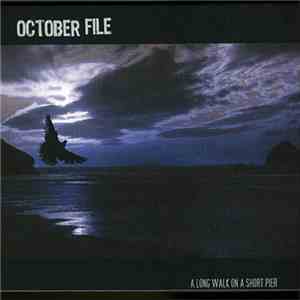 October File - A Long Walk On A Short Pier