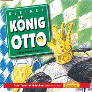 Otto Transfer München - Kleiner König Otto (Achy Breaky Heart)