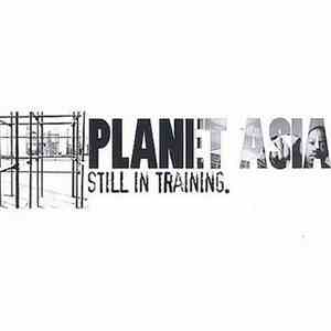 Planet Asia - Still In Training